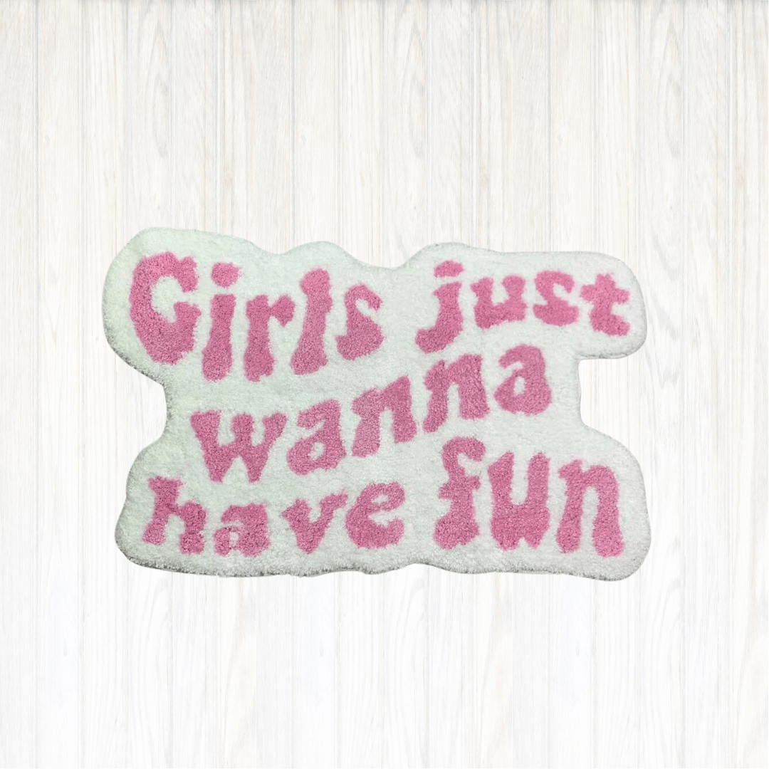 GIRLS JUST WANNA HAVE FUN RUG – RugRatz